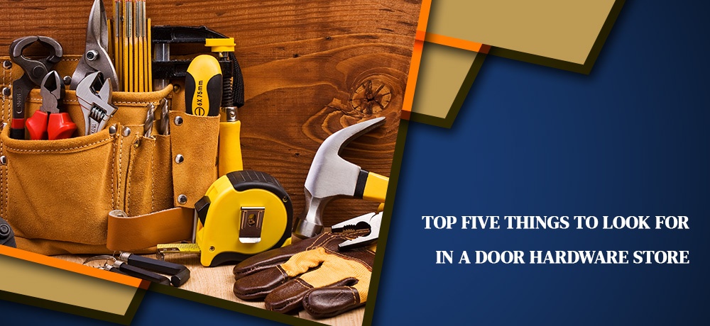 Top 5 things in a door hardware store